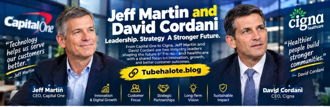 Jeff Martin and David Cordani